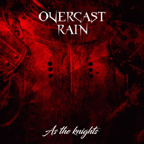 Overcast Rain : As the Knights